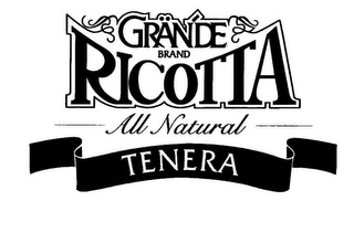 GRANDE BRAND RICOTTA ALL NATURAL TENERA
