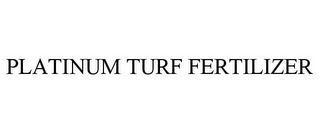 PLATINUM TURF FERTILIZER