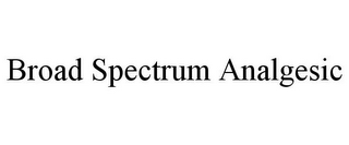 BROAD SPECTRUM ANALGESIC