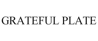 GRATEFUL PLATE