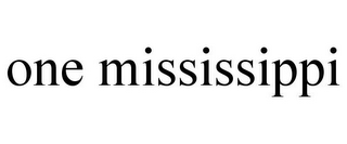 ONE MISSISSIPPI
