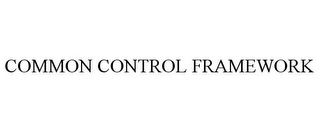 COMMON CONTROL FRAMEWORK