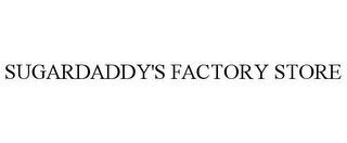 SUGARDADDY'S FACTORY STORE