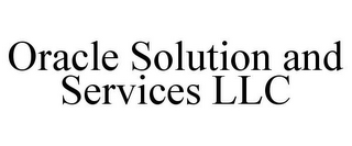 ORACLE SOLUTION AND SERVICES LLC