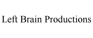 LEFT BRAIN PRODUCTIONS