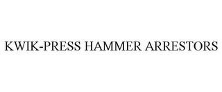 KWIK-PRESS HAMMER ARRESTORS