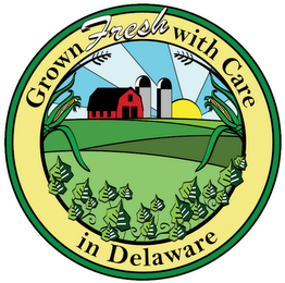 GROWN FRESH WITH CARE IN DELAWARE