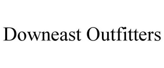 DOWNEAST OUTFITTERS