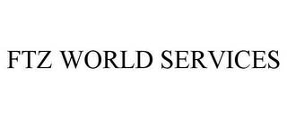 FTZ WORLD SERVICES