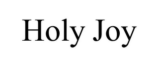 HOLY JOY