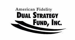 AMERICAN FIDELITY DUAL STRATEGY FUND, INC.