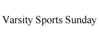 VARSITY SPORTS SUNDAY