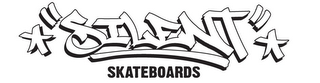 "SILENT" SKATEBOARDS