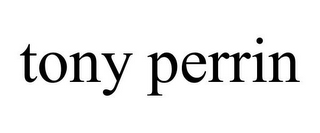 TONY PERRIN