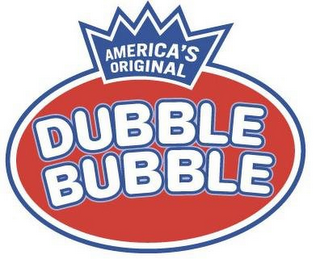AMERICA'S ORIGINAL DUBBLE BUBBLE