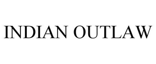 INDIAN OUTLAW