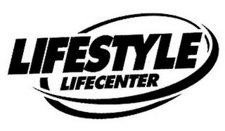 LIFESTYLE LIFECENTER