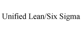 UNIFIED LEAN/SIX SIGMA