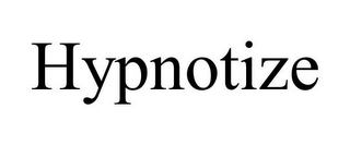 HYPNOTIZE