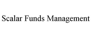 SCALAR FUNDS MANAGEMENT