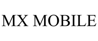MX MOBILE