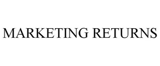 MARKETING RETURNS