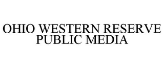 OHIO WESTERN RESERVE PUBLIC MEDIA