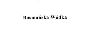 BOSMANSKA WÓDKA