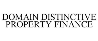 DOMAIN DISTINCTIVE PROPERTY FINANCE