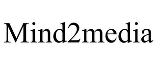 MIND2MEDIA