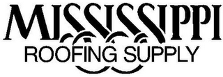 MISSISSIPPI ROOFING SUPPLY