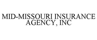 MID-MISSOURI INSURANCE AGENCY, INC