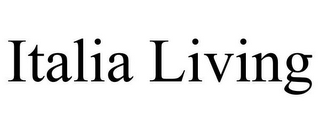 ITALIA LIVING