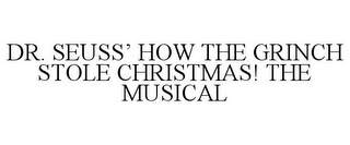 DR. SEUSS' HOW THE GRINCH STOLE CHRISTMAS! THE MUSICAL