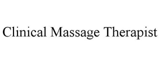 CLINICAL MASSAGE THERAPIST
