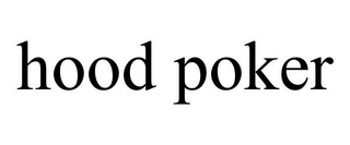 HOOD POKER