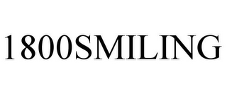 1800SMILING