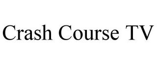 CRASH COURSE TV