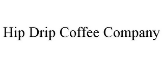 HIP DRIP COFFEE COMPANY