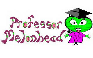 PROFESSOR MELONHEAD