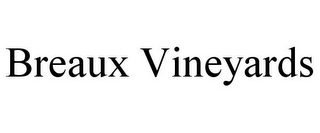 BREAUX VINEYARDS