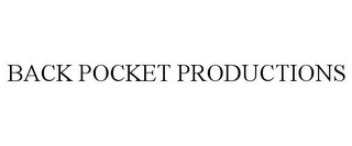 BACK POCKET PRODUCTIONS