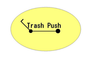 TRASH PUSH