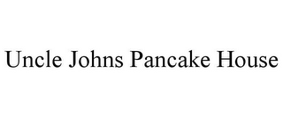 UNCLE JOHNS PANCAKE HOUSE