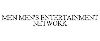 MEN MEN'S ENTERTAINMENT NETWORK