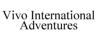 VIVO INTERNATIONAL ADVENTURES