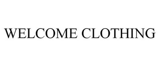 WELCOME CLOTHING