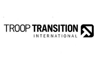 TROOP TRANSITION INTERNATIONAL