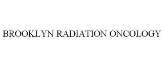 BROOKLYN RADIATION ONCOLOGY