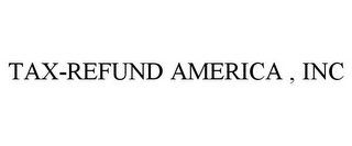 TAX-REFUND AMERICA , INC